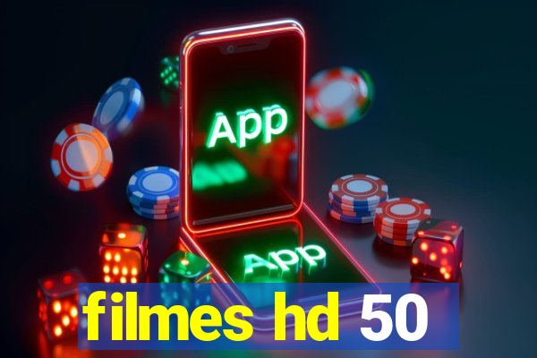 filmes hd 50